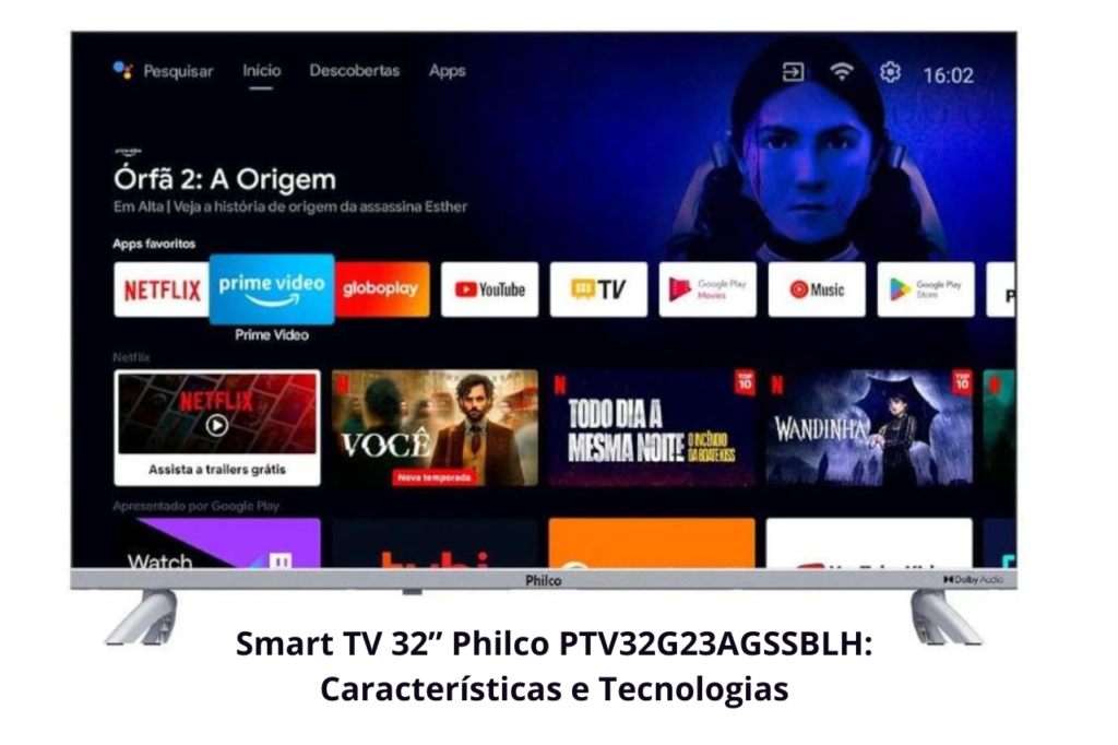 Smart TV 32” Philco PTV32G23AGSSBLH Android TV LED é Boa - Caractéristicas e Tecnologia - Pega aplicativos e serviços de streaming e jogos.