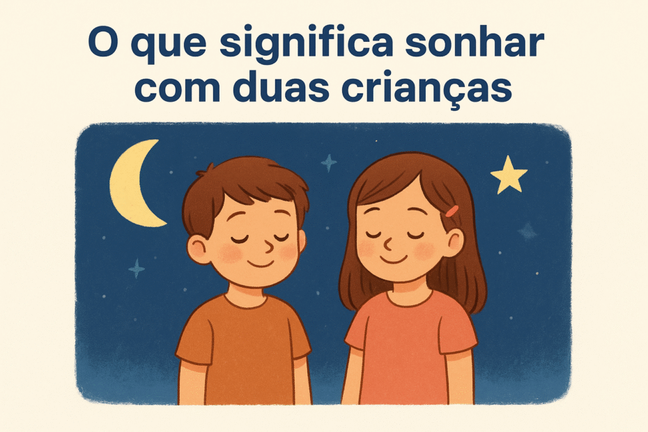 Afina, O que significa sonhar com duas crianças