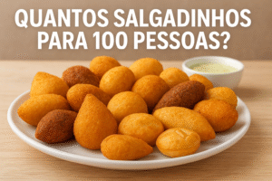 Quantos Salgadinhos para 100 Pessoas?
