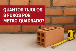 Quantos Tijolos 8 Furos por Metro Quadrado?